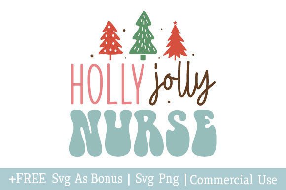 Holly Jolly Nurse SVG: Graphics for Crafts
