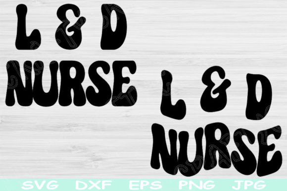 L D Nurse SVG: Graphics for Crafts & Branding