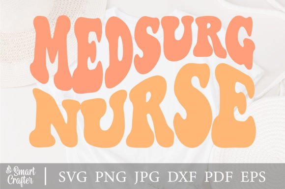 Med Surg Nurse SVG: Graphics for Crafts & Branding