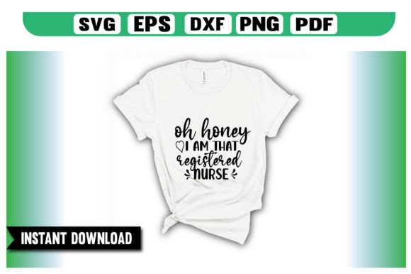 Oh Honey I’m That Registered Nurse SVG: Graphics for Crafts