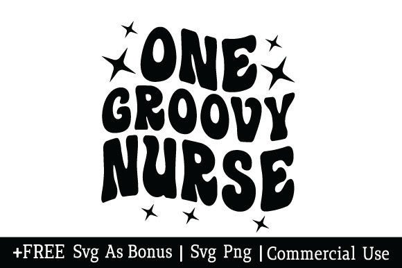 One Groovy Nurse Svg for Crafts and Graphics