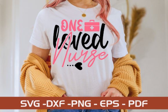ONE LOVED NURSE SVG: Graphics for Crafts