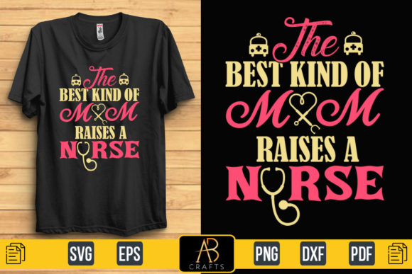 The Best Kind of Mom Raises Nurse Graphics & Print Templates