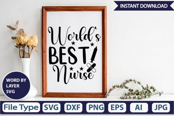 World s Best Nurse SVG Cut File: Graphics for Crafts